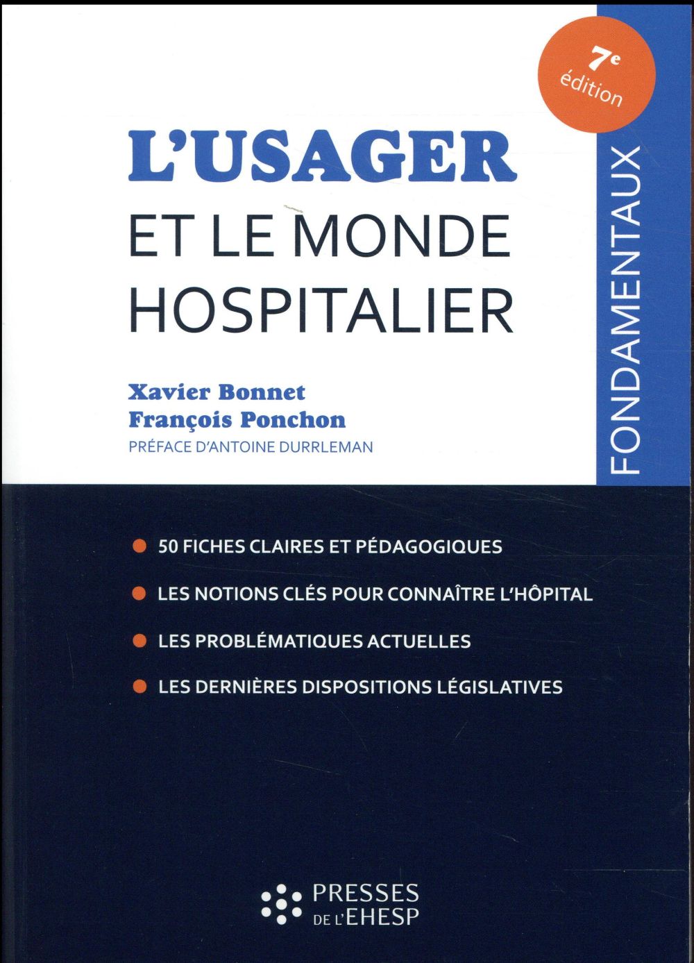 L'USAGER ET LE MONDE HOSPITALIER - 50 FICHES CLAIRES ET PEDAGOGIQUES. LES NOTIONS CLES POUR CONNAITR