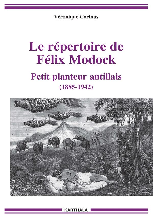LE REPERTOIRE DE FELIX MODOCK (1885-1942) - PETIT PLANTEUR ANTILLAIS