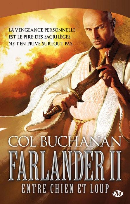 LE COEUR DU MONDE, T2 : FARLANDER II : ENTRE CHIEN ET LOUP