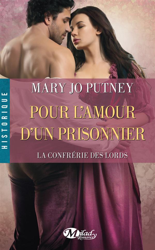 LA CONFRERIE DES LORDS, T4 : POUR L'AMOUR D'UN PRISONNIER