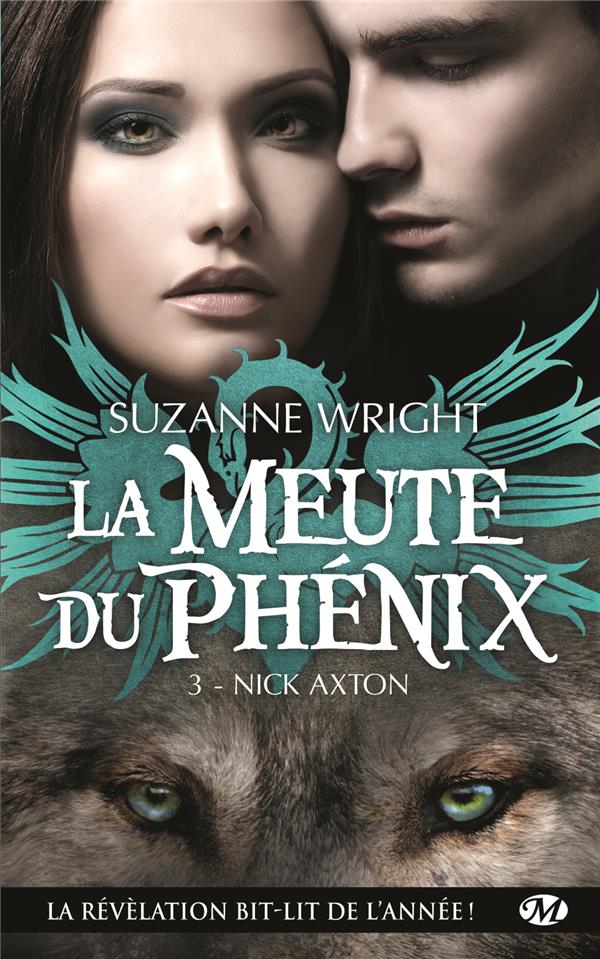 LA MEUTE DU PHENIX, T3 : NICK AXTON