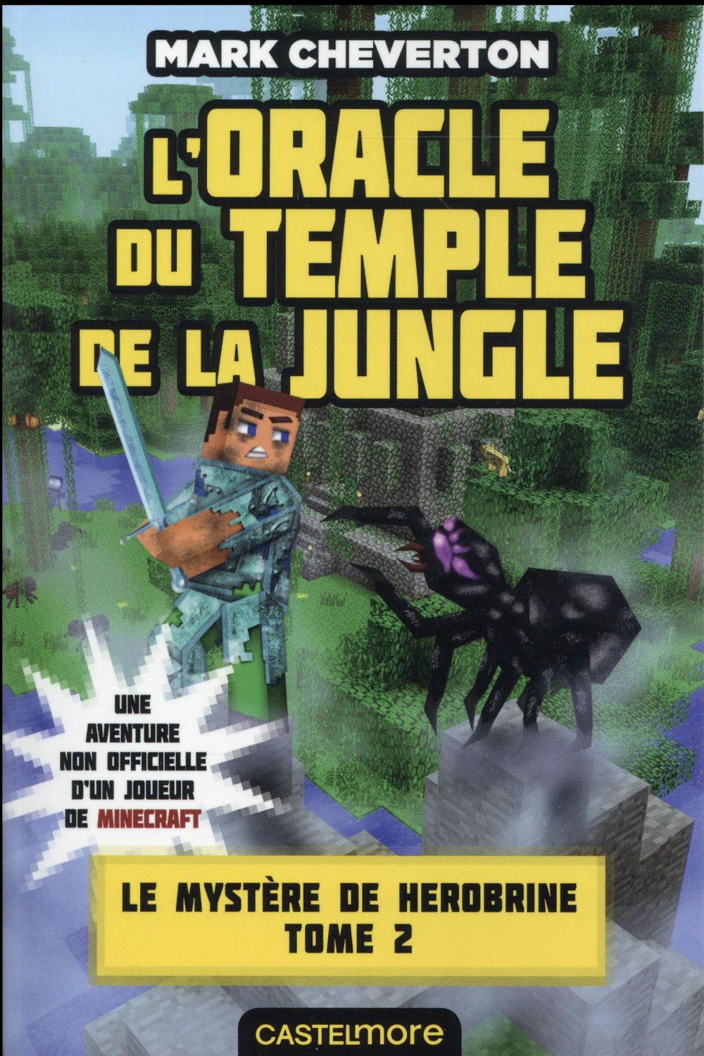 MINECRAFT - LE MYSTERE DE HEROBRINE, T2 : L'ORACLE DU TEMPLE DE LA JUNGLE