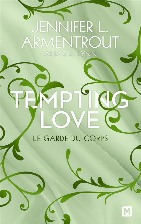 TEMPTING LOVE, T3 : LE GARDE DU CORPS