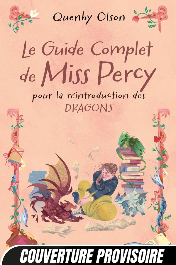 MISS PERCY, T3 : LE GUIDE COMPLET DE MISS PERCY - POUR LA REINTRODUCTION DES DRAGONS