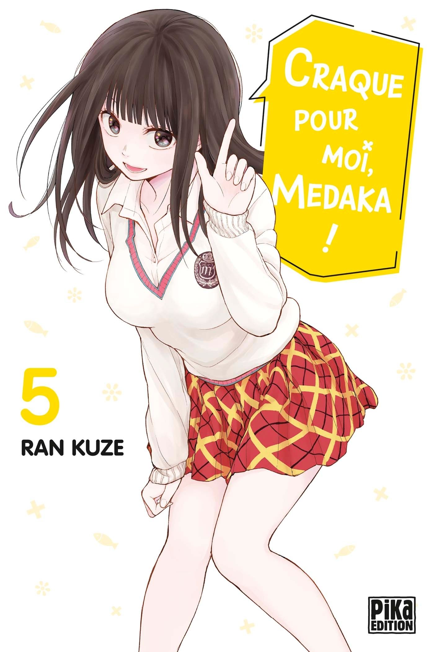 CRAQUE POUR MOI, MEDAKA ! T05