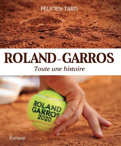 ROLAND-GARROS 2020 - TOUTE UNE HISTOIRE