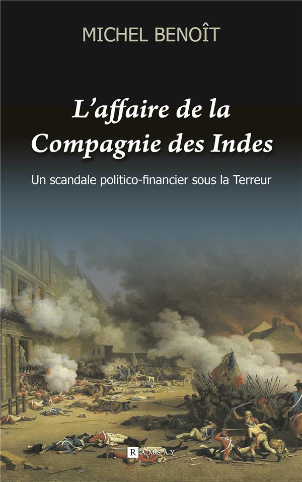 L'AFFAIRE  DE LA COMPAGNIE DES INDES : UN SCANDALE POLITIC0-FINANCIER SOUS LA TERREUR