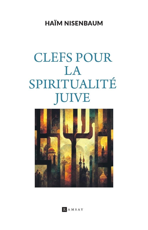 CLEFS POUR LA SPIRITUALITE JUIVE
