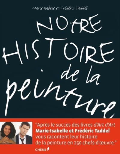 NOTRE HISTOIRE DE LA PEINTURE