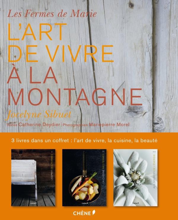 LES FERMES DE MARIE, L'ART DE VIVRE A LA MONTAGNE