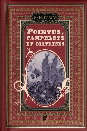 POINTES, PAMPHLETS ET DIATRIBES