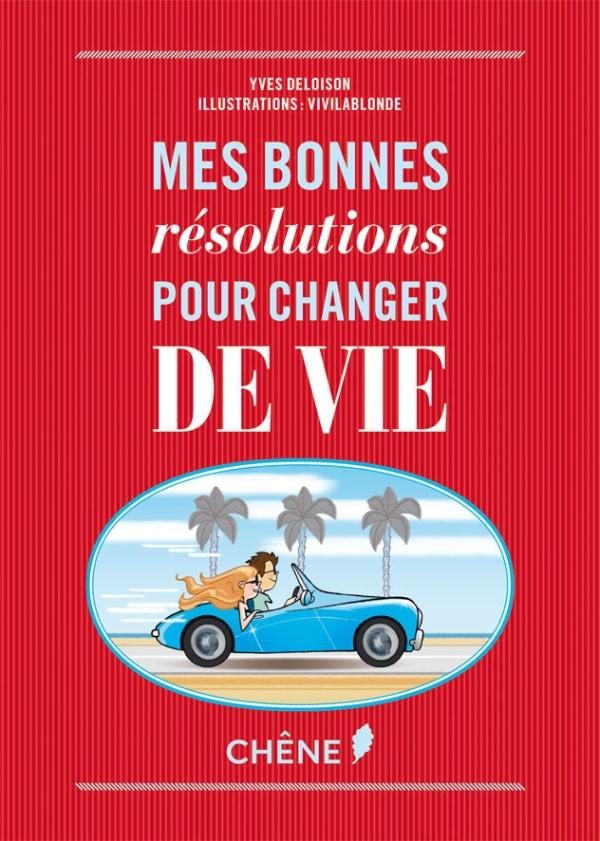 MES BONNES RESOLUTIONS POUR CHANGER DE VIE