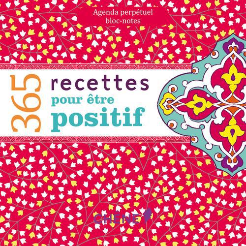 365 RECETTES POUR ETRE POSITIF