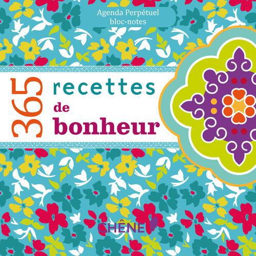 365 RECETTES DE BONHEUR