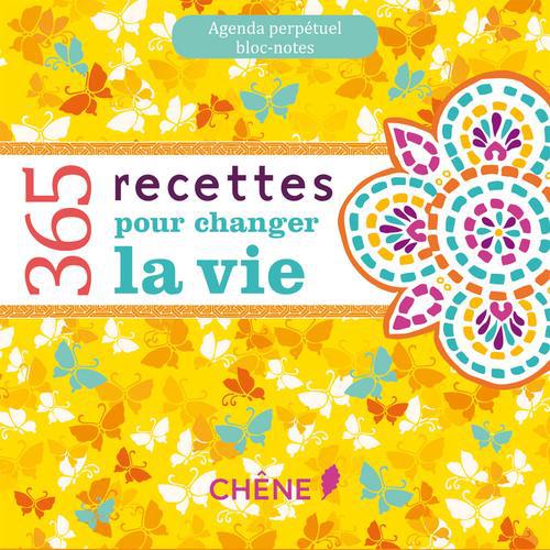 365 RECETTES POUR CHANGER DE VIE