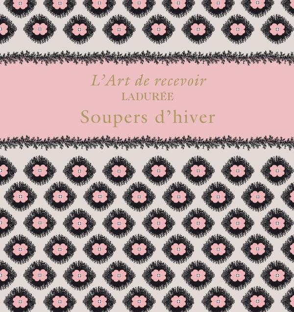 LADUREE : SOUPERS D'HIVER