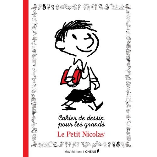 LE PETIT NICOLAS, CAHIER DE DESSINS POUR LES GRANDS