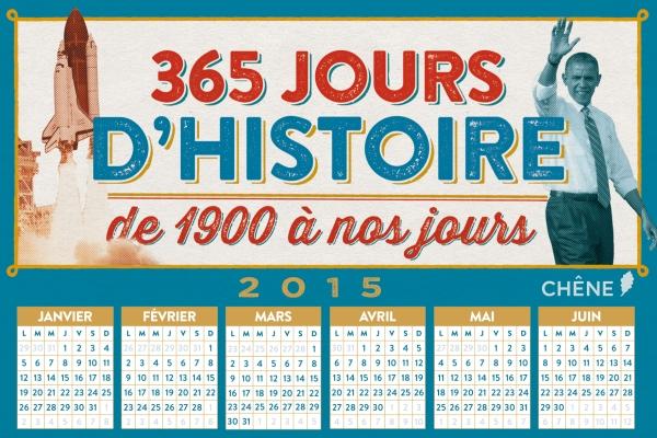 365 JOURS D'HISTOIRE (DE 1900 A NOS JOURS)