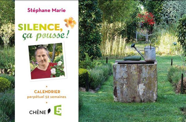 CALENDRIER 52 SEMAINES, JARDINS SILENCE, CA POUSSE !
