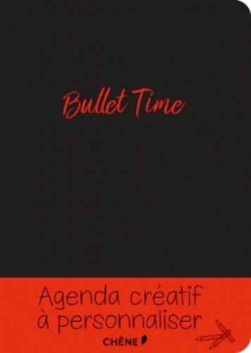 BULLET TIME - AGENDA CREATIF A PERSONNALISER