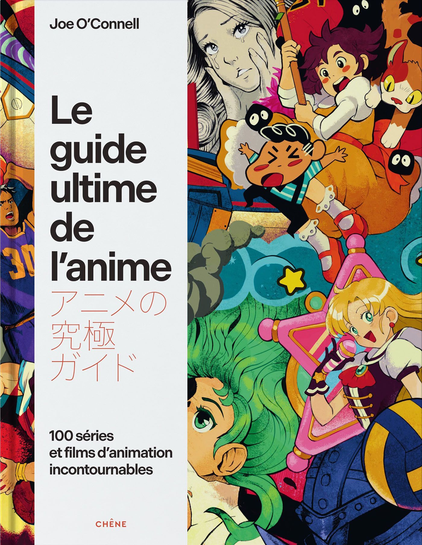 LE GUIDE ULTIME DE L'ANIME - 100 SERIES ET FILMS D'ANIMATION INCONTOURNABLES