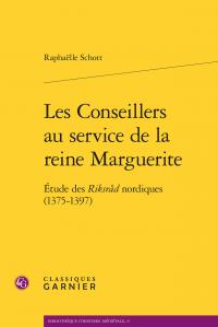 LES CONSEILLERS AU SERVICE DE LA REINE MARGUERITE - ETUDE DES RIKSRAD NORDIQUES (1375-1397)
