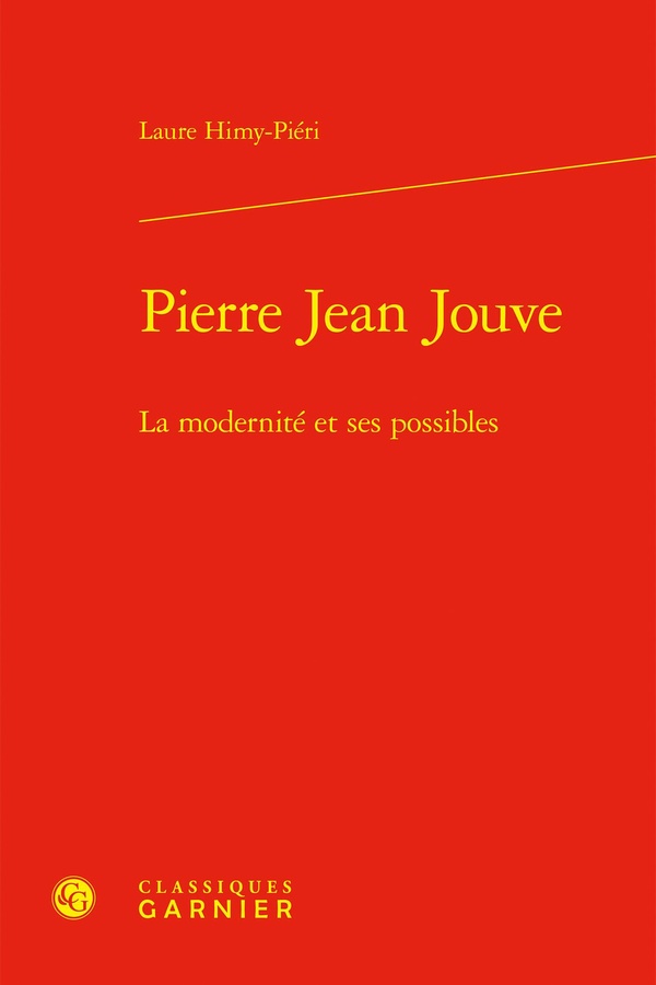PIERRE JEAN JOUVE - LA MODERNITE ET SES POSSIBLES