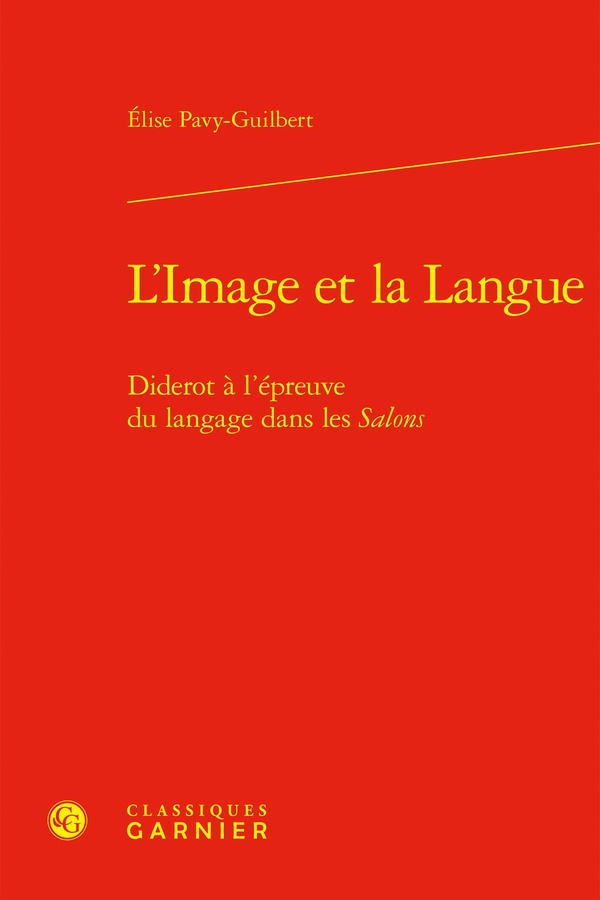 L'IMAGE ET LA LANGUE - DIDEROT A L'EPREUVE DU LANGAGE DANS LES SALONS