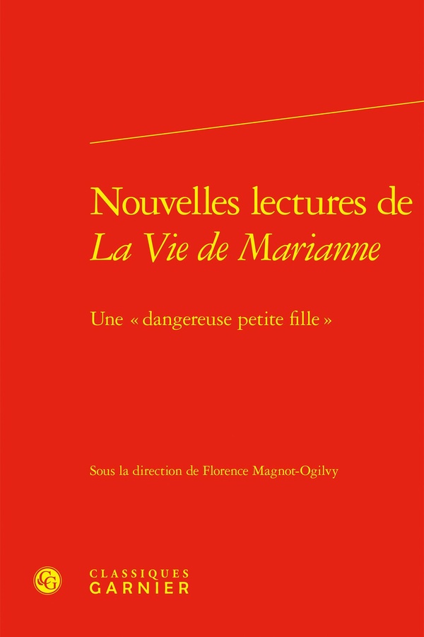 NOUVELLES LECTURES DE LA VIE DE MARIANNE - UNE  DANGEREUSE PETITE FILLE