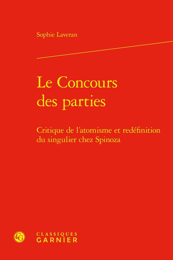LE CONCOURS DES PARTIES - CRITIQUE DE L'ATOMISME ET REDEFINITION DU SINGULIER CHEZ SPINOZA