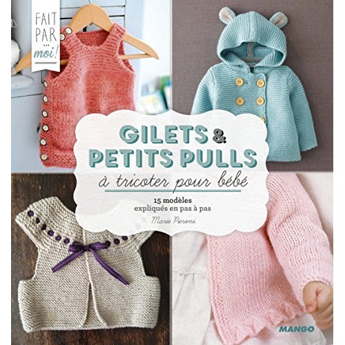 GILETS ET PETITS PULLS A TRICOTER POUR BEBE