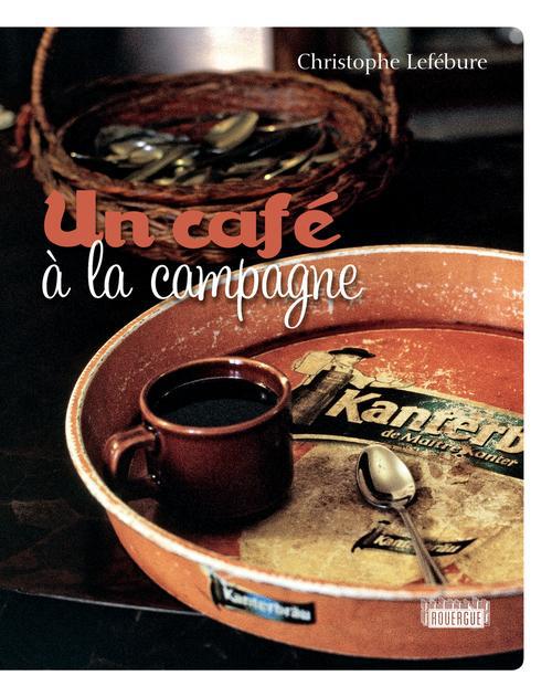 UN CAFE A LA CAMPAGNE