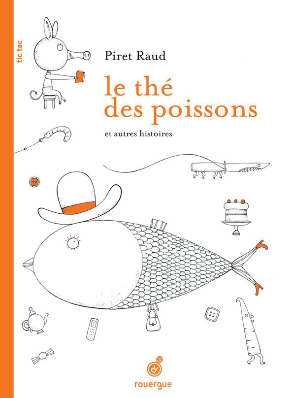 LE THE DES POISSONS - ET AUTRES HISTOIRES