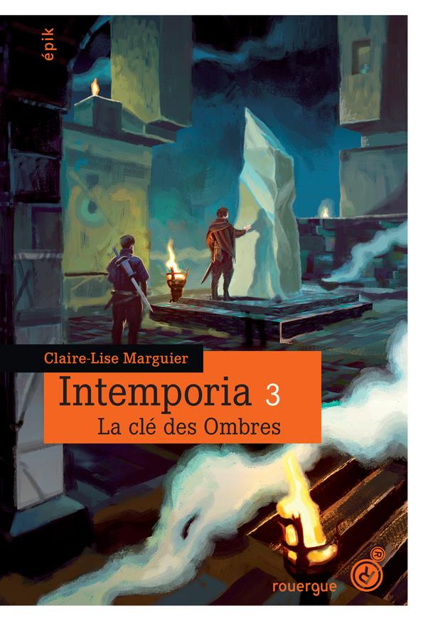 INTEMPORIA TOME 3 - LA CLE DES OMBRES