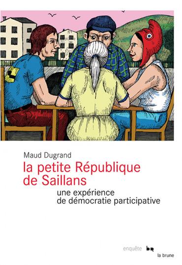 LA PETITE REPUBLIQUE DE SAILLANS - UNE EXPERIENCE DE DEMOCRATIE PARTICIPATIVE