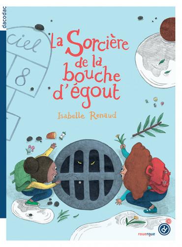 LA SORCIERE DE LA BOUCHE D'EGOUT