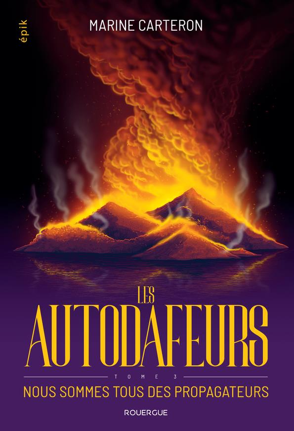 LES AUTODAFEURS - TOME 3 - VOL03 - NOUS SOMMES TOUS DES PROPAGATEURS