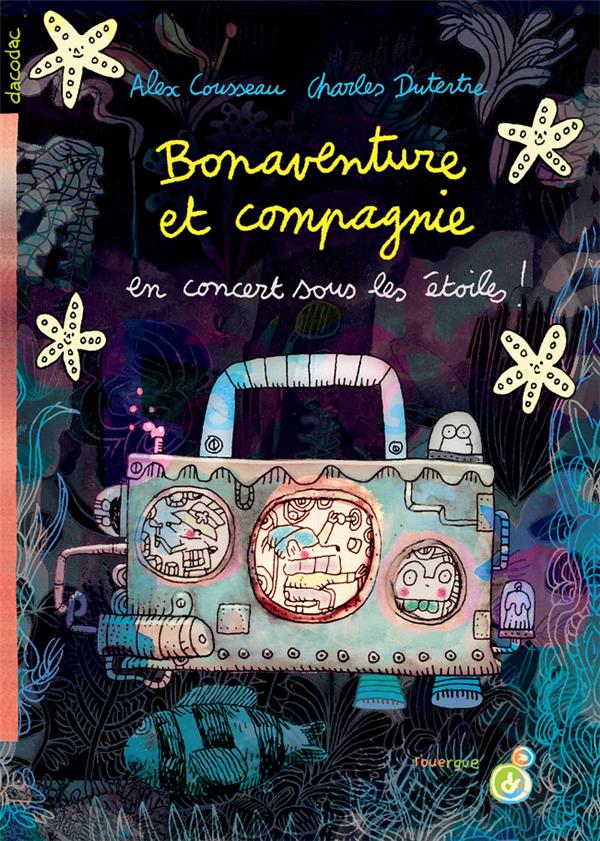 BONAVENTURE ET COMPAGNIE - T02 - BONAVENTURE ET COMPAGNIE. 2 - EN CONCERT SOUS LES ETOILES