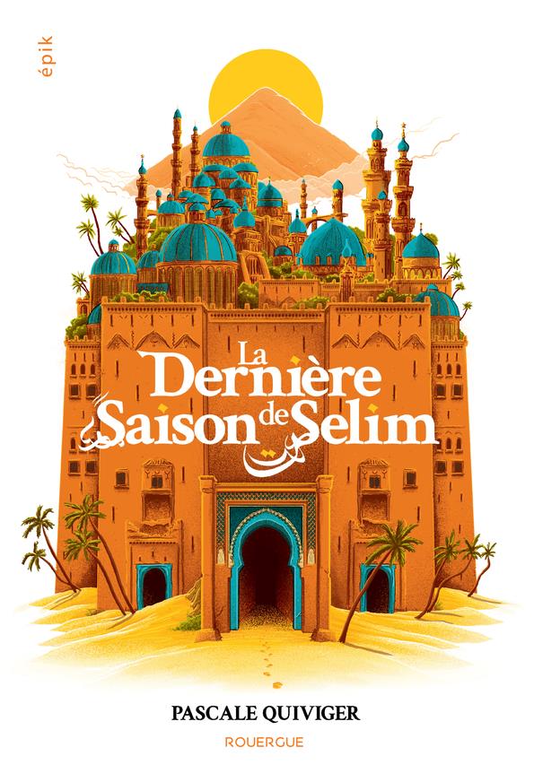 LA DERNIERE SAISON DE SELIM