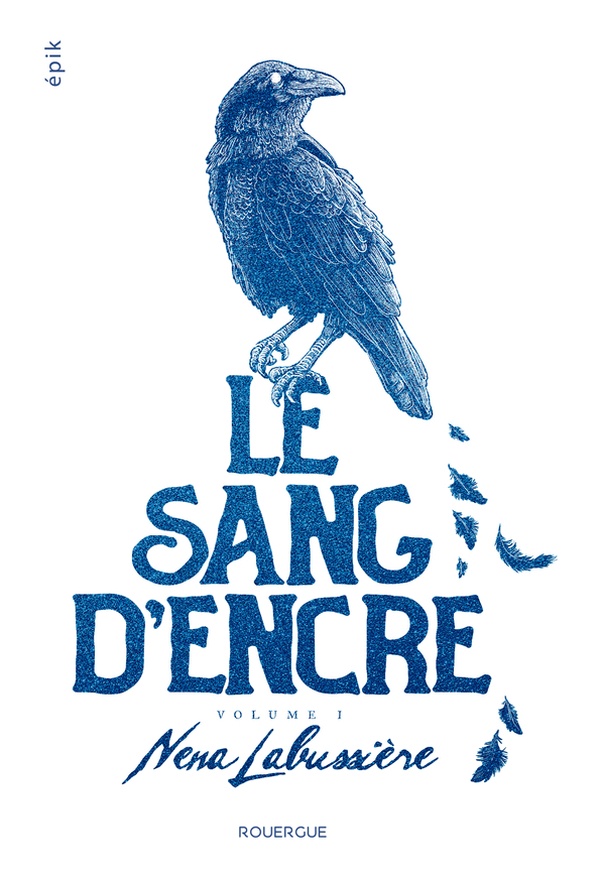 LE SANG D'ENCRE - T01 - LE SANG D'ENCRE - VOLUME 1