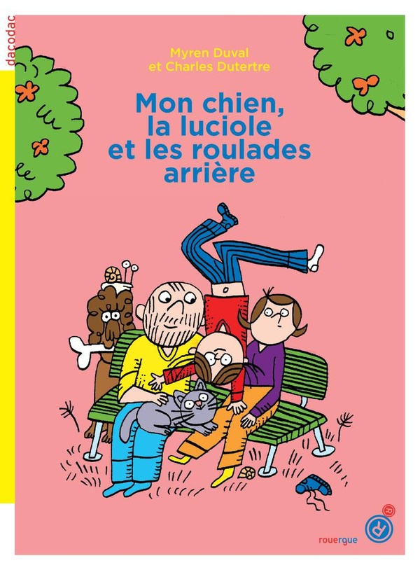 MON CHIEN, LA LUCIOLE ET LES ROULADES ARRIERE - VOL04