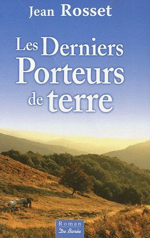 DERNIERS PORTEURS DE TERRE (LES)