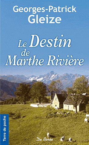 DESTIN DE MARTHE RIVIERE (LE)