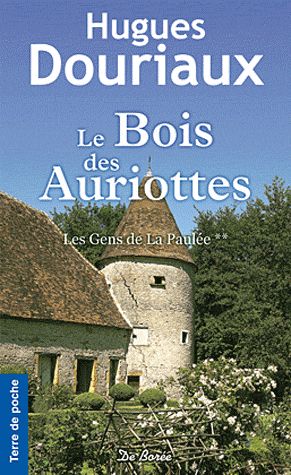 BOIS DES AURIOTTES (LE) - LES GENS DE LA PAULEE