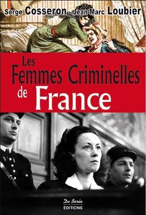 FEMMES CRIMINELLES DE FRANCE (LES)