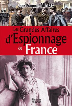 GRANDES AFFAIRES D ESPIONNAGE DE FRANCE (LES)