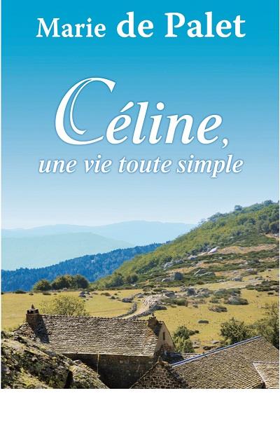 CELINE UNE VIE TOUTE SIMPLE