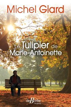 LE TULIPIER DE MARIE-ANTOINETTE