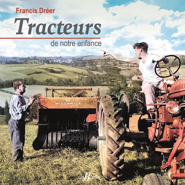 TRACTEURS DE NOTRE ENFANCE