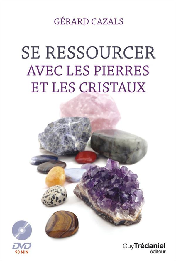 SE RESSOURCER AVEC LES PIERRES ET LES CRISTAUX (DVD)
